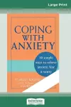 Coping with Anxiety (16pt Large Print Edition) cover