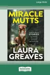 Miracle Mutts (16pt Large Print Edition) cover