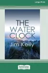 The Water Clock (16pt Large Print Edition) cover