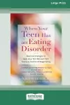 When Your Teen Has an Eating Disorder cover