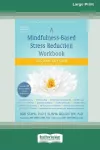 A Mindfulness-Based Stress Reduction Workbook (16pt Large Print Edition) cover