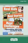 Real Kids, Real Stories, Real Challenges cover