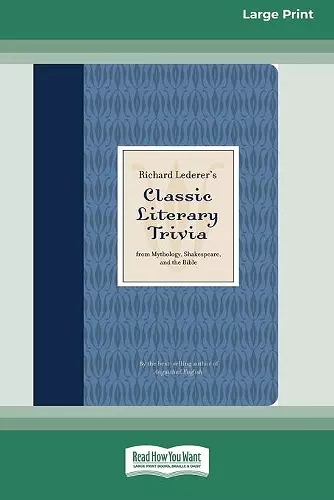 Richard Lederer's Classic Literary Trivia cover