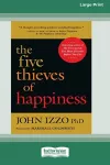 The Five Thieves of Happiness [16 Pt Large Print Edition] cover