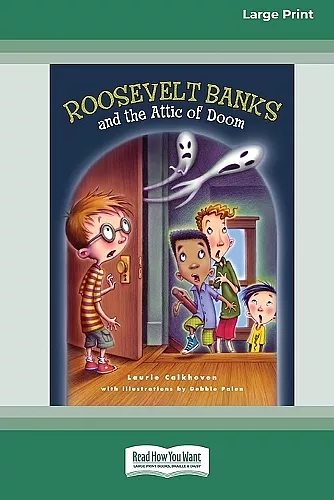 Roosevelt Banks and the Attic of Doom [16pt Large Print Edition] cover