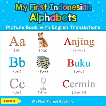 My First Indonesian Alphabets Picture Book with English Translations cover