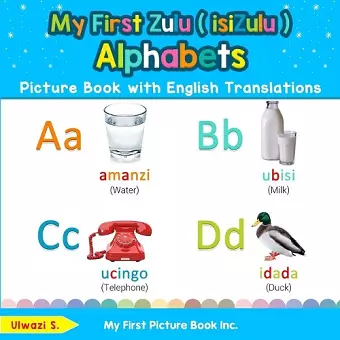 My First Zulu ( isiZulu ) Alphabets Picture Book with English Translations cover