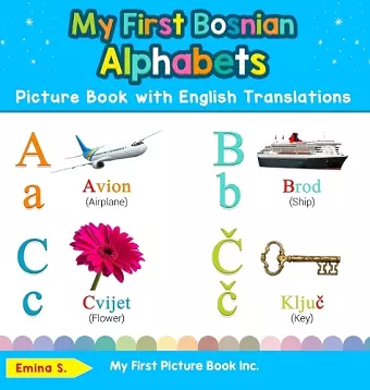 My First Bosnian Alphabets Picture Book with English Translations cover