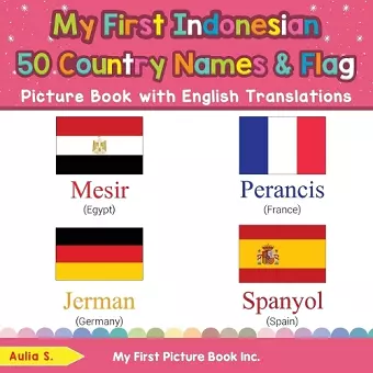 My First Indonesian 50 Country Names & Flags Picture Book with English Translations cover