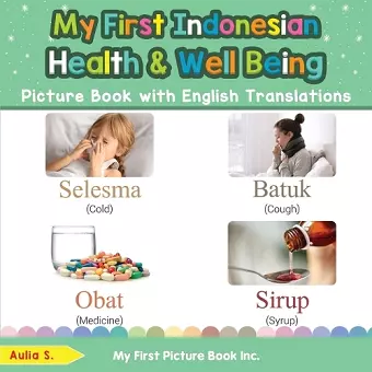 My First Indonesian Health and Well Being Picture Book with English Translations cover