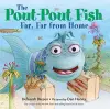 The Pout-Pout Fish, Far, Far from Home cover