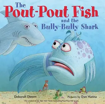The Pout-Pout Fish and the Bully-Bully Shark cover