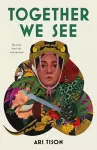 Together We See cover