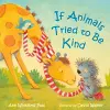 If Animals Tried to Be Kind cover
