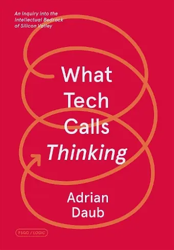 What Tech Calls Thinking cover