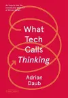 What Tech Calls Thinking cover
