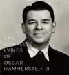 The Complete Lyrics of Oscar Hammerstein II cover