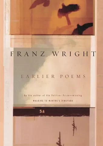 Earlier Poems of Franz Wright cover