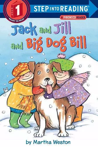 Jack and Jill and Big Dog Bill: A Phonics Reader cover