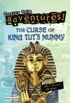 The Curse of King Tut's Mummy (Totally True Adventures) cover