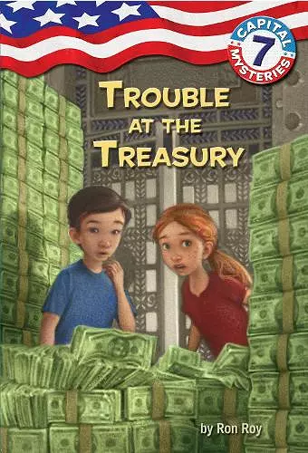 Capital Mysteries #7: Trouble at the Treasury cover