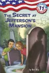 Capital Mysteries #11: The Secret at Jefferson's Mansion cover