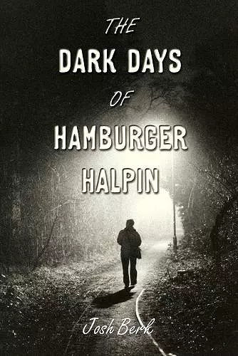 The Dark Days of Hamburger Halpin cover