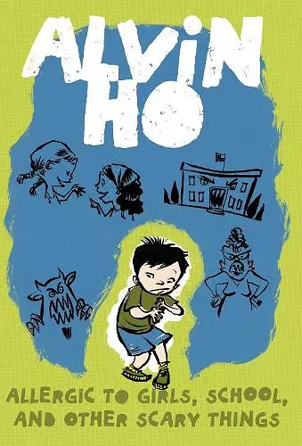 Alvin Ho: Allergic to Girls, School, and Other Scary Things cover