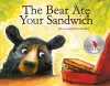 The Bear Ate Your Sandwich cover