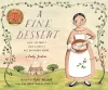 A Fine Dessert: Four Centuries, Four Families, One Delicious Treat cover