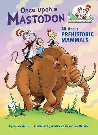 Once upon a Mastodon: All About Prehistoric Mammals cover