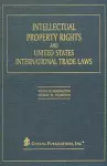 Intellectual Property Rights and United States International Trade Laws cover