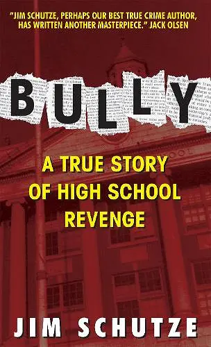 Bully : A true story of high school revenge cover