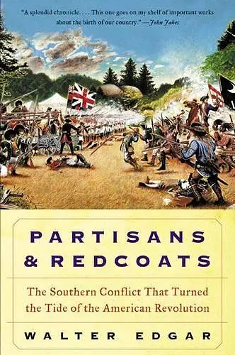 Partisans and Redcoats The Southern Conflict That Turned the Tide of the American Revolution cover