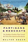 Partisans and Redcoats The Southern Conflict That Turned the Tide of the American Revolution cover