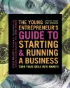 The Young Entrepreneur's Guide to Starting and Running a Business cover