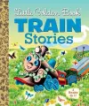 Little Golden Book Train Stories cover