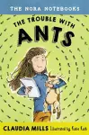 The Nora Notebooks, Book 1: The Trouble with Ants cover
