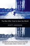 The Man Who Tried to Save the World cover