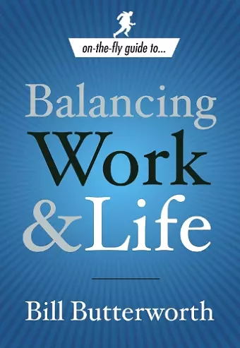 On-the-Fly Guide to Balancing Work and Life cover