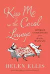 Kiss Me in the Coral Lounge cover