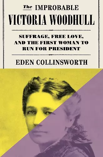 The Improbable Victoria Woodhull cover