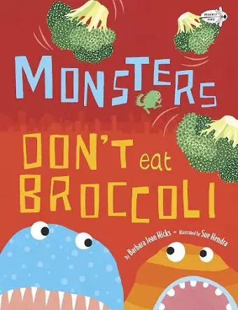 Monsters Don't Eat Broccoli cover