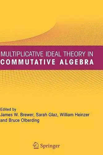 Multiplicative Ideal Theory in Commutative Algebra cover