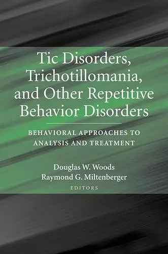 Tic Disorders, Trichotillomania, and Other Repetitive Behavior Disorders cover