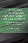 Tic Disorders, Trichotillomania, and Other Repetitive Behavior Disorders cover