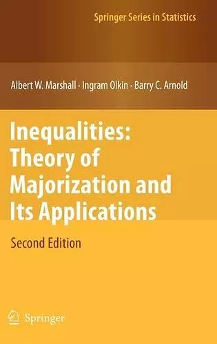 Inequalities: Theory of Majorization and Its Applications cover