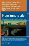 From Suns to Life: A Chronological Approach to the History of Life on Earth cover