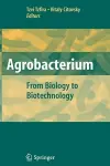 Agrobacterium: From Biology to Biotechnology cover