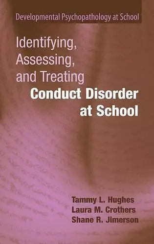 Identifying, Assessing, and Treating Conduct Disorder at School cover